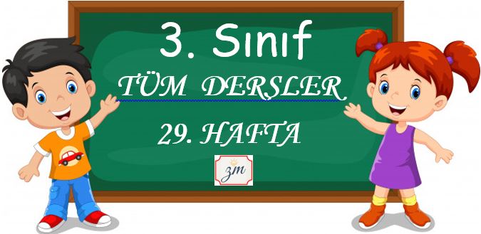 3. Sınıf 29. Hafta Tüm Dersler Etkinliği (03Mayıs - 09 Mayıs )